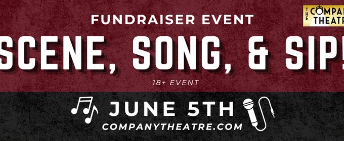 The Company Theatre Will Host SCENE, SONG, AND SIP Interactive Night Out