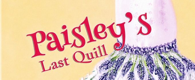 PAISLEY'S LAST QUILL to Receive Staged Reading at Palm Beach Institute for the Entertainment Arts