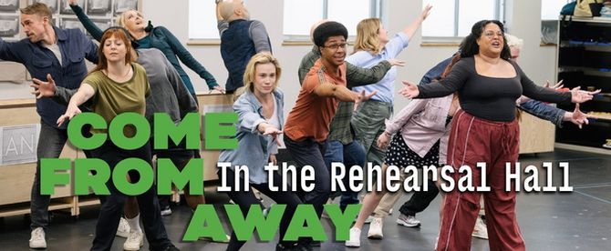 Video: Inside Rehearsals for COME FROM AWAY at Pioneer Theatre Company