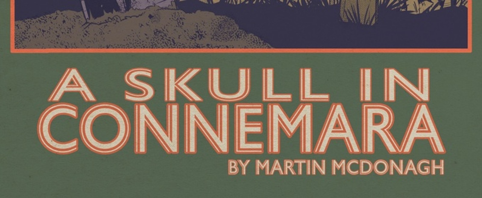 A SKULL IN CONNEMARA to Return to Liverpool Everyman, Directed by Chris Sonnex