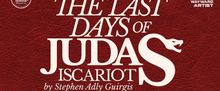 The Larking House and The Wayward Artist Will Present THE TRIAL OF JUDAS