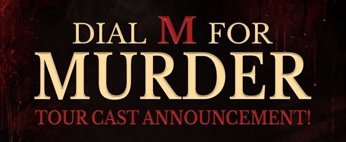 DIAL M FOR MURDER Will Embark on UK Tour