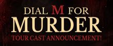 DIAL M FOR MURDER Will Embark on UK Tour