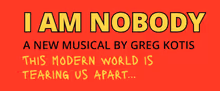 Theater Of The Apes To Present I AM NOBODY By Greg Kotis At The Magnet Theater