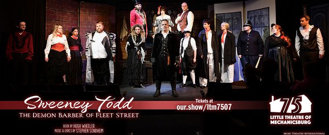 Review: SWEENEY TODD: THE DEMON BARBER OF FLEET STREET at Little Theatre Of Mechanicsburg