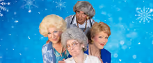 IT'S A HORRIBLE LIFE - A Golden Girls Lost Episodes Musical Parody is Coming to Theat