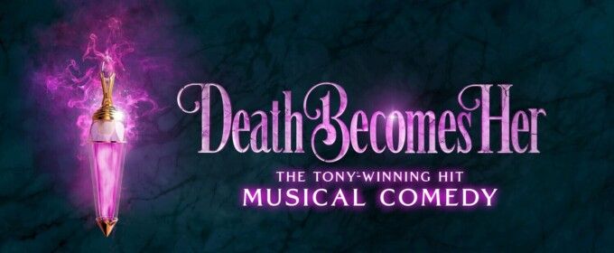 DEATH BECOMES HER to Play St. Louis's Fabulous Fox This October