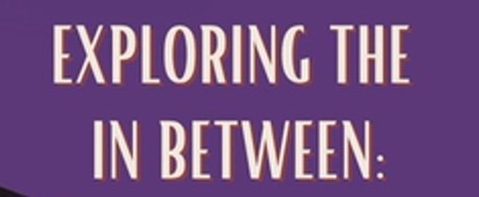 Remy Bumppo to Host EXPLORING THE IN BETWEEN Panel at Theater Wit