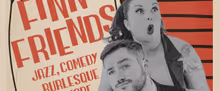 FINN & FRIENDS SHOW to Present Jazz, Burlesque and Comedy at Theatre 73
