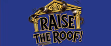RAISE THE ROOF! Will Benefit Denville Hall at Victoria Palace Theatre