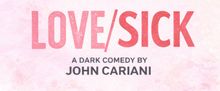 LOVE/SICK by John Cariani To Be Presented By Splintered Stage