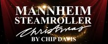 MANNHEIM STEAMROLLER Christmas Tour to Return to Popejoy Hall in Albuquerque