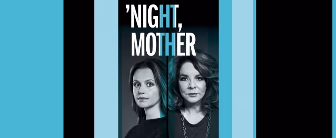 Photo: All New Promo Image Released For 'NIGHT, MOTHER Starring Stockard Channin Photos