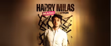 HARRY MILAS: MAGIC IN THE DITCH to Open at Shoreditch Town Hall