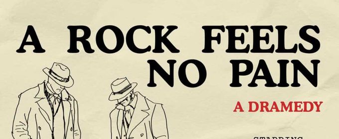 A ROCK FEELS NO PAIN to Make World Premiere at Hollywood Fringe