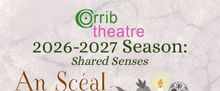 AN SCÉAL, THE PERFECT IMMIGRANT, and MOLLY SWEENEY Set For Corrib Theatre Season 15