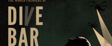DIVE BAR to Make World Premiere at CASA 0101 Theater