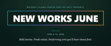 WICA New Works June Festival to Feature Dance, Drama, Poetry, and World Premieres