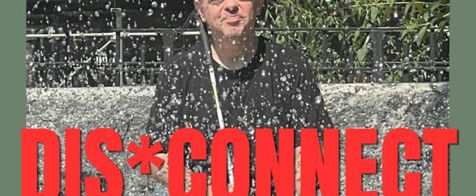 Eric Vetter to Bring DIS*CONNECT to Don't Tell Mama in NYC