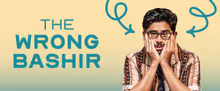 THE WRONG BASHIR to Open at CAA Theatre
