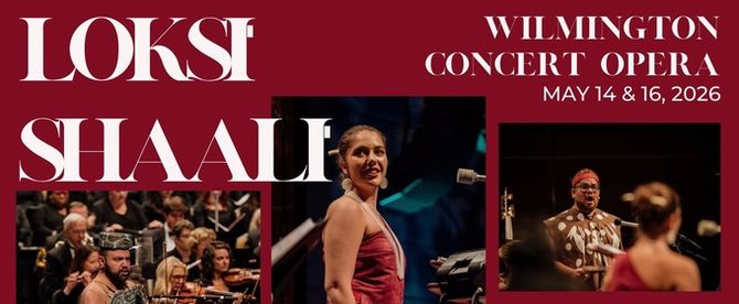Wilmington Concert Opera to Debut LOKSI' SHAALI' at 2026 Opera America Conference