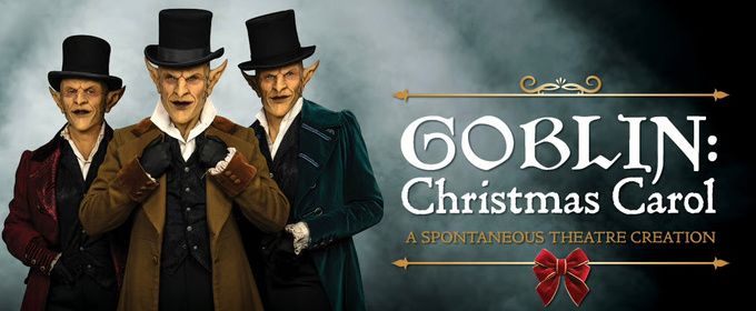 GOBLIN: CHRISTMAS CAROL to Make World Premiere at Toronto's CAA Theatre