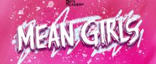 MEAN GIRLS Will Come to Bell Theater From Axelrod Performing Arts Academy