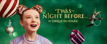 'TWAS THE NIGHT BEFORE… BY CIRQUE DU SOLEIL to Return to Baltimore's Hippodrome