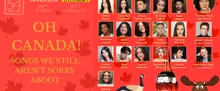 OH CANADA: SONGS WE STILL AREN'T SORRY ABOOT! to Stream Live from 54 Below