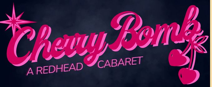 CHERRY BOMB: A REDHEAD CABARET to Make Debut at 54 Below