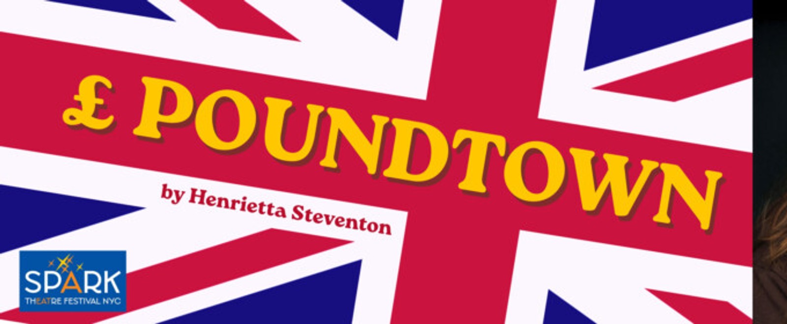 Henrietta Steventon's £POUNDTOWN To Premiere At Spark Theater Festival