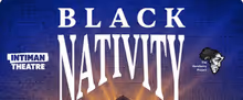 BLACK NATIVITY Free Community Choir & Dance Workshop to Return at Intiman Theatre