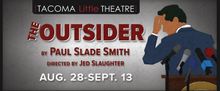 THE OUTSIDER to Open Tacoma Little Theatre's 108th Season