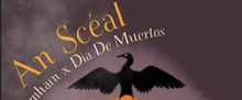 AN SCEAL: SAMHAIN X DIA DE NUERTOS To Be Performed This October
