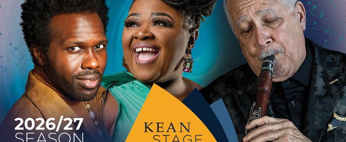 Kean Stage Reveals 2026-2027 Season Line-up