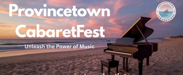 PROVINCETOWN CABARETFEST 2026 Season Schedule Revealed