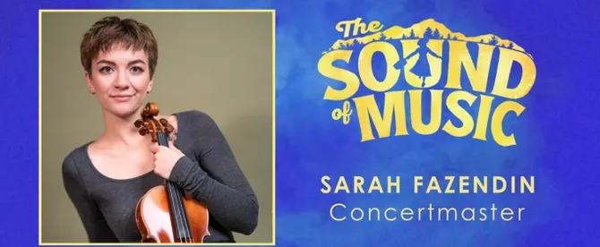 Violinist Sarah Fazendin Joins THE SOUND OF MUSIC Tour as Concertmaster