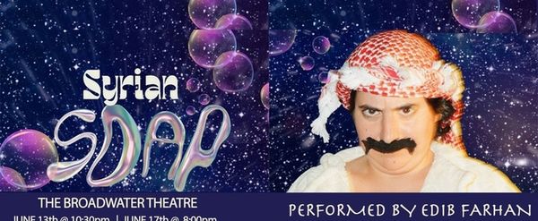 SYRIAN SOAP Will Make Hollywood Fringe Debut at The Broadwater