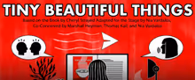 TINY BEAUTIFUL THINGS to be Presented at Phamaly Theatre Company