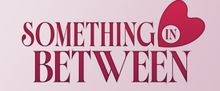 SOMETHING IN BETWEEN to Make World Premiere at New York Theatre Festival