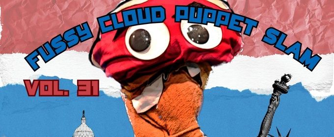 FUSSY CLOUD PUPPET SLAM VOLUME 31: SLAM SAVE AMERICA to Return This Summer