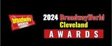 Roy Berko's 2024 BroadwayWorld Cleveland Critics Awards