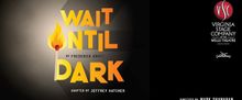 WAIT UNTIL DARK Comes to The Wells Theatre