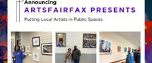 ArtsFairfax Presents to Place Local Artists in Fairfax County Public Spaces