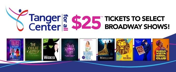 Tanger Center to Launch Digital Lottery for $25 Broadway Tickets