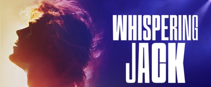 WHISPERING JACK: THE JOHN FARNHAM MUSICAL to Extend Season With New Cast Members