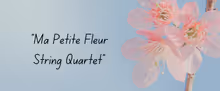 MA PETITE FLEUR String Quartet by Robert Miller Gets Remixed Rerelease