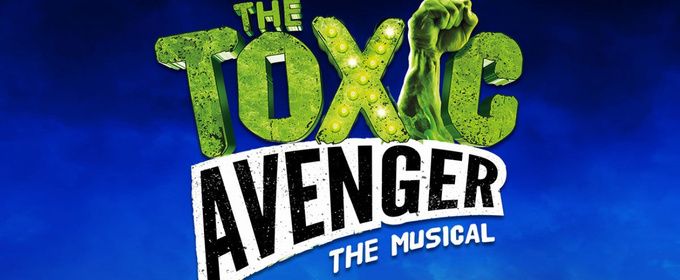 TADA Theatre Will Hold Auditions For THE TOXIC AVENGER THE MUSICAL