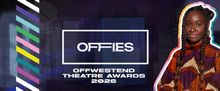 OffWestEnd Awards (Offies) Unveil 2026 Nominations