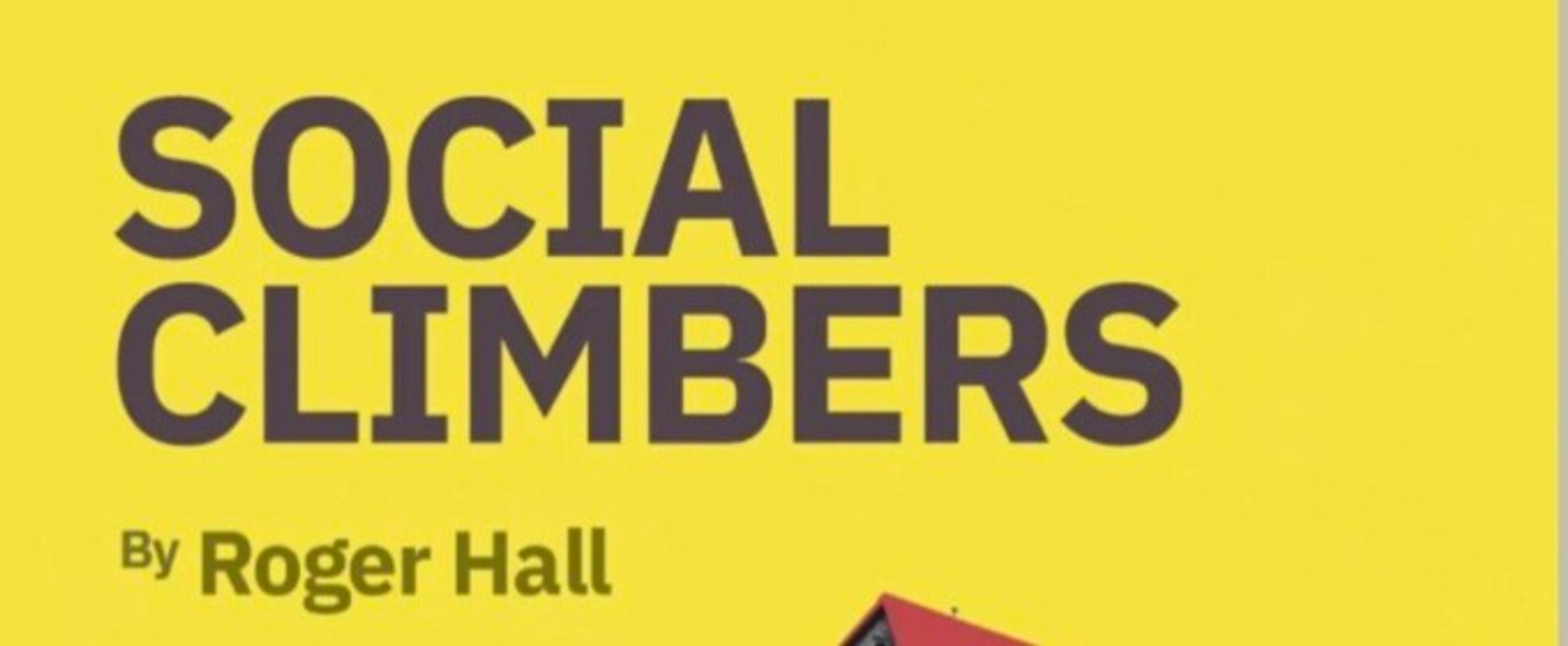 Review: SOCIAL CLIMBERS BY STAGECRAFT at Gryphon Theatre reviewed by Lottie Butcher